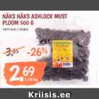 Allahindlus - NÄKS NÄKS ASHLOCK MUST PLOOM 500 G