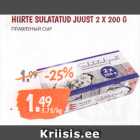 Allahindlus - HIIRTE SULATATUD JUUST 2 X 200 G