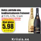 Allahindlus - Kaitst. päritolunim. kvaliteetvahuvein Freixenet