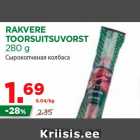 Allahindlus - RAKVERE
TOORSUITSUVORST
280 g