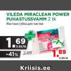 Allahindlus - VILEDA MIRACLEAN POWER
PUHASTUSSVAMM 2 tk