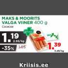 Allahindlus - MAKS & MOORITS
VALGA VIINER 400 g