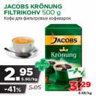 Allahindlus - JACOBS KRÖNUNG
FILTRIKOHV 500 g