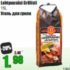 Allahindlus - Lehtpuusüsi Grillisti
15L