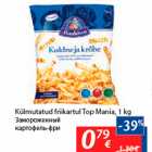 Külmutatud friikartul Top Mania, 1 kg