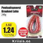 Poolsuitsuvorst
Kraakovi Luha
240g