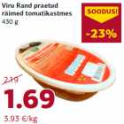 Allahindlus - Viru Rand praetud
räimed tomatikastmes
430 g