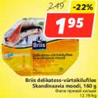 Allahindlus - Briis delikatess-vürtsikilufilee
Skandinaavia moodi, 160 g