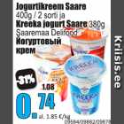 Allahindlus - Jogurtikreem Saare 400 g / 2 sorti ja Kreeka jogurt 380 g Saaremaa Delifood