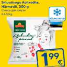 Smuutisegu Aphrodite,
Härmavili, 300 g
