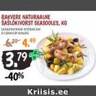 Allahindlus - Rakvere naturaalne
šašlõkivorst seasooles, kg