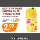 Allahindlus - Fructis Oil Repair
šampoon 250 ml
+palsam 250 ml