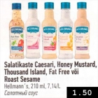 Salatikaste Caesari, Honey Mustard, Thousand Island, Fat Free või Roast Sesame