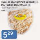 Allahindlus - VANILJE JÄÄTISETORT KARAMELLIMAITSELISE LISANDIGA 1 KG