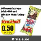 Allahindlus - Piimatäidisega
biskviitkook
Kinder Maxi King
