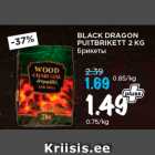 Allahindlus - BLACK DRAGON
PUITBRIKETT 2 KG