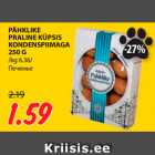 Allahindlus - PÄHKLIKE
PRALINE KÜPSIS
KONDENSPIIMAGA
250 G