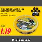 Allahindlus - VIRU RAND RÄIMERULLID
SINEPIKASTMES 200 G 