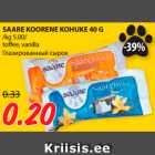 SAARE KOORENE KOHUKE 40 G