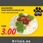 Allahindlus - MAKSIKÖÖK
TAKSI KARTULISALAT, KG