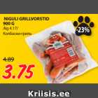  NIGULI GRILLVORSTID
900 G