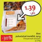 Allahindlus - Rimi
puhastatud mandlid, 150 g