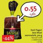 Allahindlus - Eesti Pagari
Jassi Must
seemneleib, 310 g 