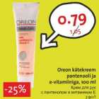 Allahindlus - Oreon kätekreem
pantenooli ja
e-vitamiiniga, 100 ml
