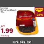 Allahindlus - Saaremaa
Mini-verivorstikesed
400 g