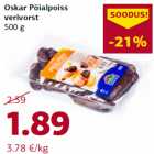 Allahindlus - Oskar Pöialpoiss
verivorst
500 g