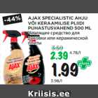 Allahindlus - AJAX SPECIALISTIC AHJU
VÕI KERAAMILISE PLIIDI
PUHASTUSVAHEND 500 ML 