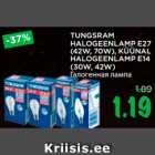 Allahindlus - TUNGSRAM
HALOGEENLAMP E27
(42W, 70W), KÜÜNAL
HALOGEENLAMP E14
(30W, 42W)