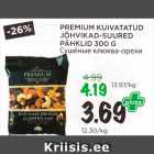 Allahindlus - PREMIUM KUIVATATUD
JÕHVIKAD-SUURED
PÄHKLID 300 G