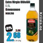 Allahindlus - Extra Virgin Oliiviõli
0,5L