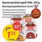 Allahindlus - Konserveritud supid Felix, 530 g