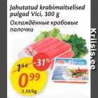 Allahindlus - Jahutatud krabimaitselised pulgad Vici, 300 g