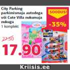 Allahindlus - City Parking
parkimismaja autodega
või Cute Villa nukumaja
nukuga