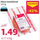 Allahindlus - Kikas kanašnitsel
220 g