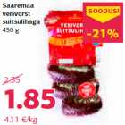 Allahindlus - Saaremaa
verivorst
suitsulihaga
450 g