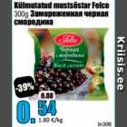 Külmutatud mustsõstar Felco 300 g