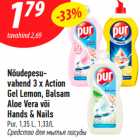 Nõudepesuvahend
3 x Action
Gel Lemon, Balsam
Aloe Vera või
Hands & Nails