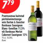 Prantsusmaa kaitstud
päritolunimetusega
vein Barton & Guestier
Bordeaux Sauvignon
Blanc-Semillon 11,5%
või Bordeaux Merlot
Cabernet Sauvignon 12%