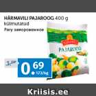 HÄRMAVILI PAJAROOG 
400 g