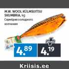 Allahindlus - M.W. WOOL KÜLMSUITSU 
SKUMBRIA, 
kg