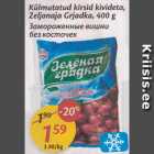 Allahindlus - Külmutatud kirsid kivideta, Zeljonaja Grjadka, 400 g