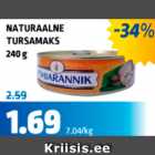 Allahindlus - NATURAALNE TURSAMAKS 240 g