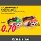 Allahindlus - APOLLO KONSERV
KOERTELE 300 G