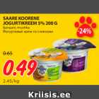 Allahindlus - SAARE KOORENE
JOGURTIKREEM 5% 200 G