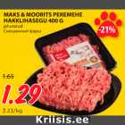 Allahindlus - MAKS & MOORITS PEREMEHE
HAKKLIHASEGU 400 G