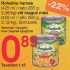 Roheline hernes (425ml/neto265 g) või magus mais (425 g)neto 285 g